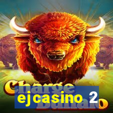 ejcasino 2